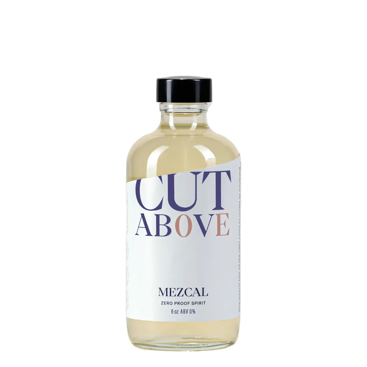 Clear 6-oz bottle labeled “Cut Above Mezcal, Zero Proof Spirit,” pale straw liquid with black cap.