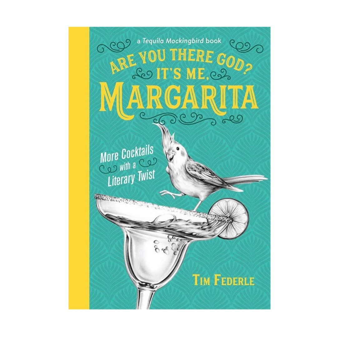 Are You There God? It's Me, Margarita: Cocktails with a Literary Twist cookbook front cover