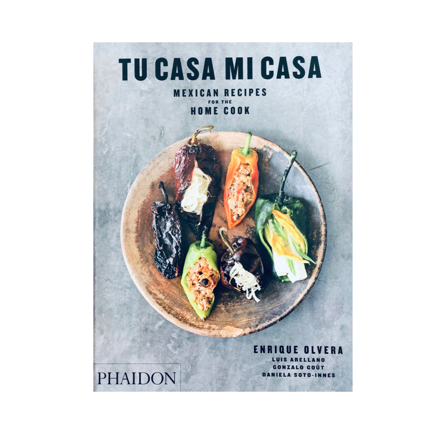 Tu Casa Mi Casa - Mexican Recipes For The Home Cook front cover