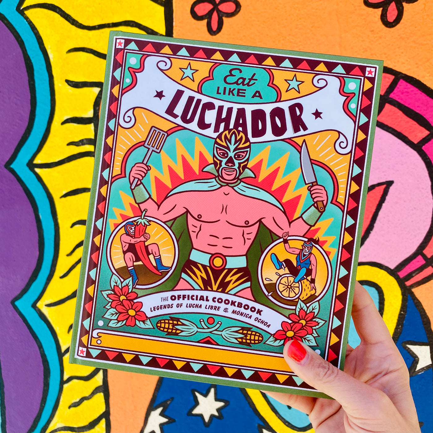 Eat Like a Luchador: The Official Cookbook front cover